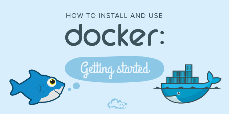 How To Install and Use Docker: Getting Started | DigitalOcean