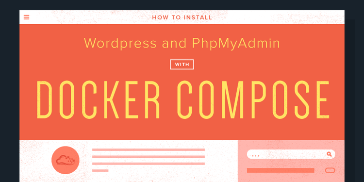 Учебники (How-To & F.A.Q): How To: Установка Wordpress и PhpMyAdmin с помощью Docker Compose