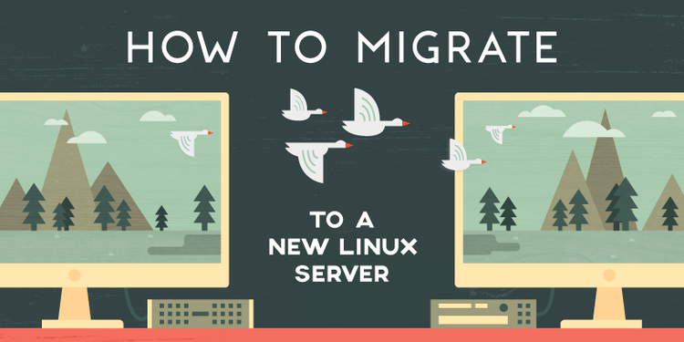 How To Migrate Linux Servers Part 3 - Final Steps How To Migrate Linux Servers Part 3 - Final Steps