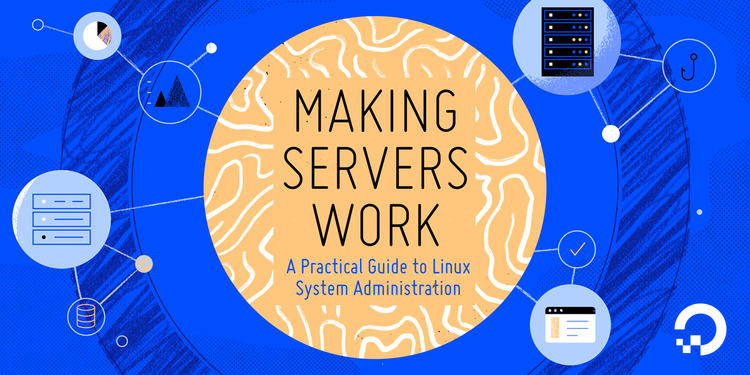 Sysadmin eBook: Making Servers Work Sysadmin eBook: Making Servers Work