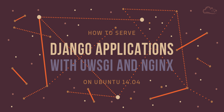 How To Serve Django Applications with uWSGI and Nginx on Ubuntu 14.04 How To Serve Django Applications with uWSGI and Nginx on Ubuntu 14.04