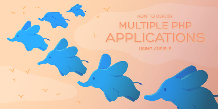 How To Deploy Multiple PHP Applications using Ansible on Ubuntu 14.04 How To Deploy Multiple PHP Applications using Ansible on Ubuntu 14.04